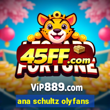 ana schultz olyfans